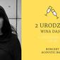 Wina Dajcie: drugie urodziny za pasem 