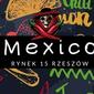 Mexico Rzeszów – dla smakoszy kuchni meksykańskiej