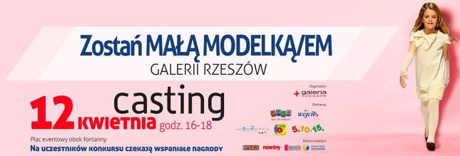 Castingi w Galerii Rzeszów