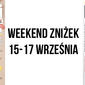Weekend Zniżek w Millenium Hall &ndash; 15 września do 17 września 2017